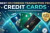 Top No Foreign Transaction Fees Credit Cards in 2026 - Post Thumbnail